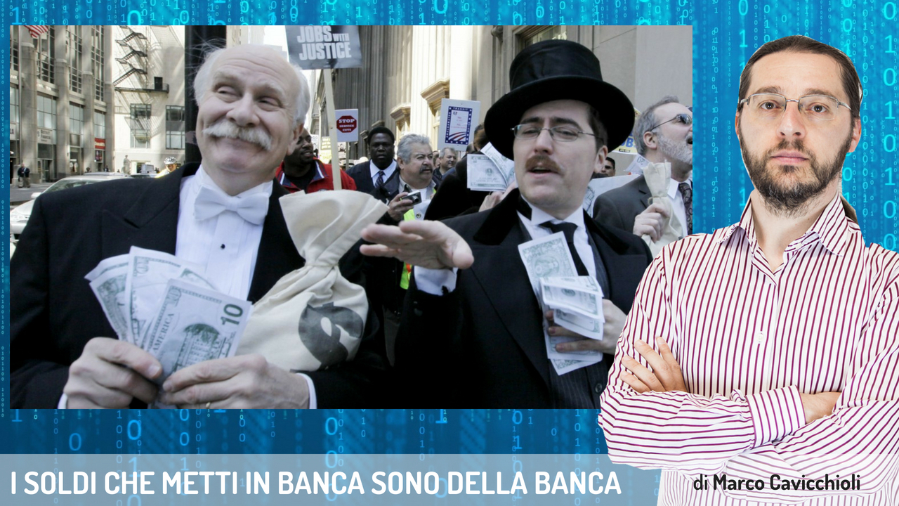 i soldi che metti in banca diventano della banca
