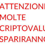 molte criptovalute scompariranno
