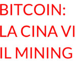 Bitcoin Cina vieta il mining