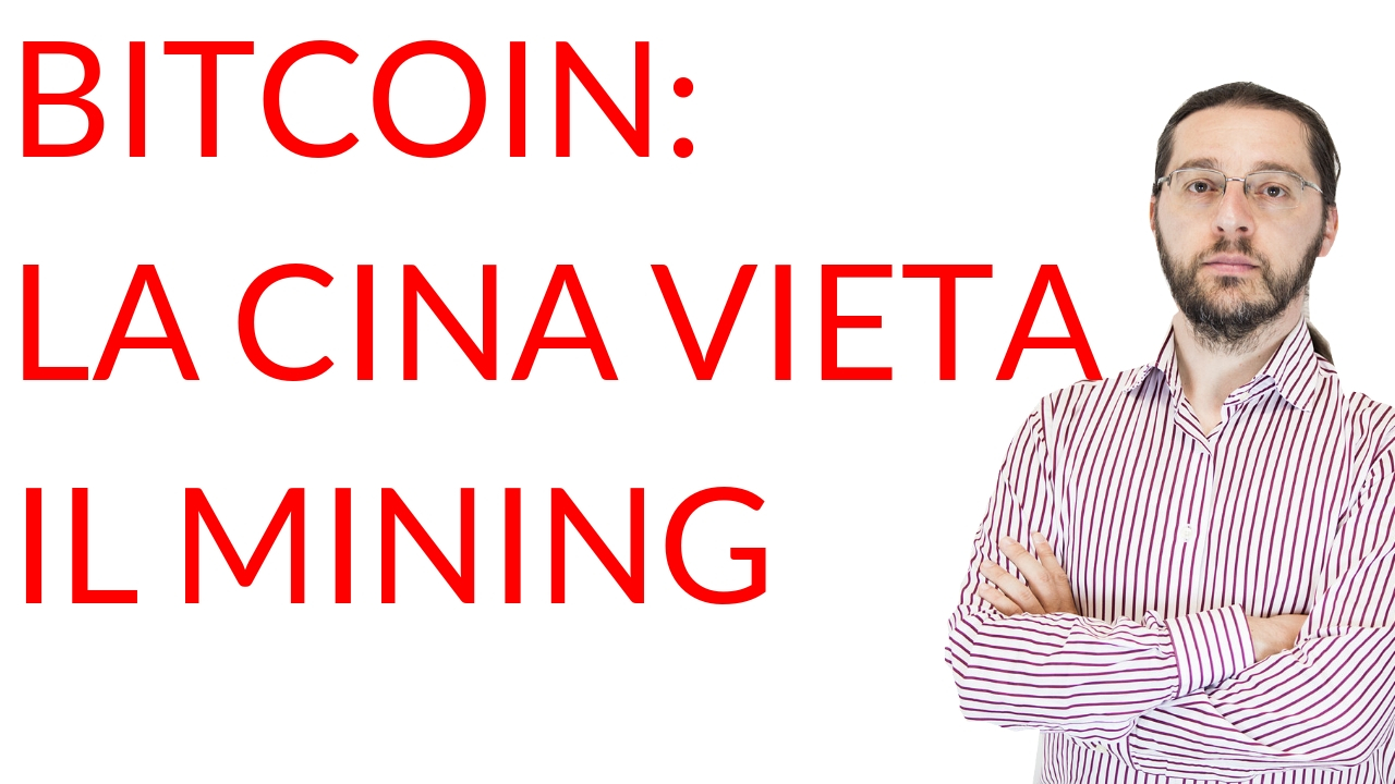 Bitcoin Cina vieta il mining