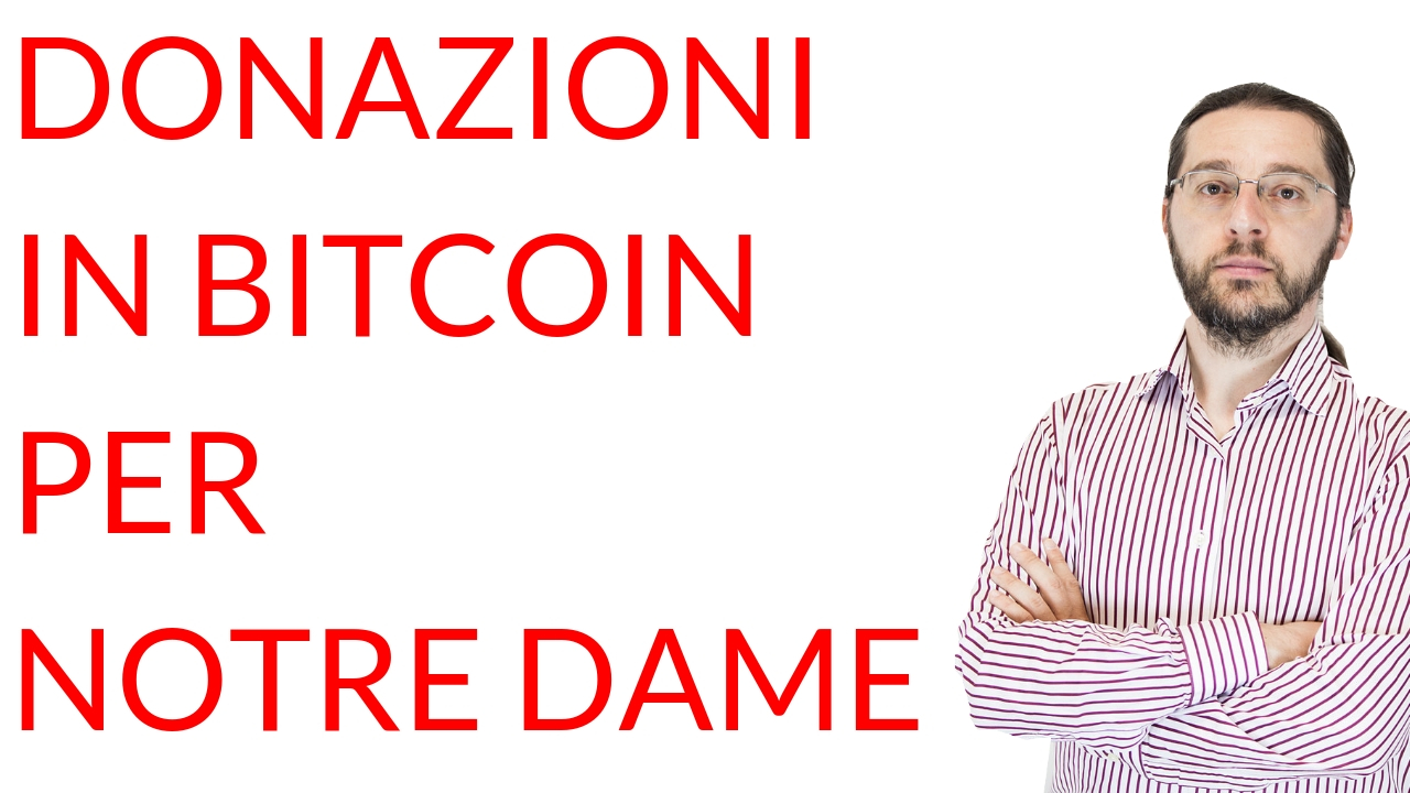 Donazioni in Bitcoin per Notre Dame