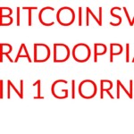 Bitcoin SV raddoppia in 1 GIORNO