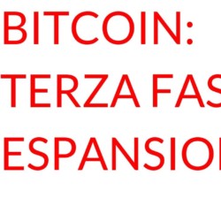 Bitcoin terza fase di espansione