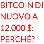 Bitcoin di nuovo a dodicimila dollari