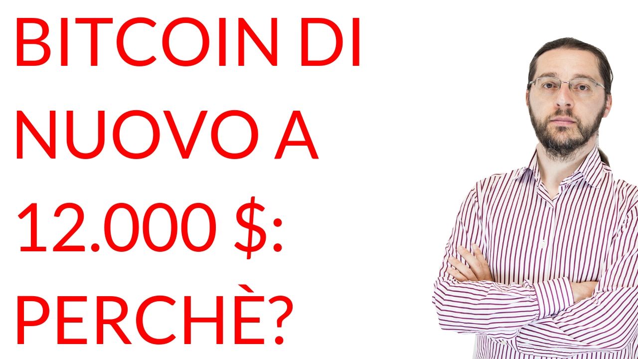 Bitcoin di nuovo a dodicimila dollari
