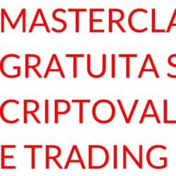 Masterclass gratuita su criptovalute e trading