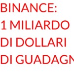 Binance MILIARDO di dollari di GUADAGNI