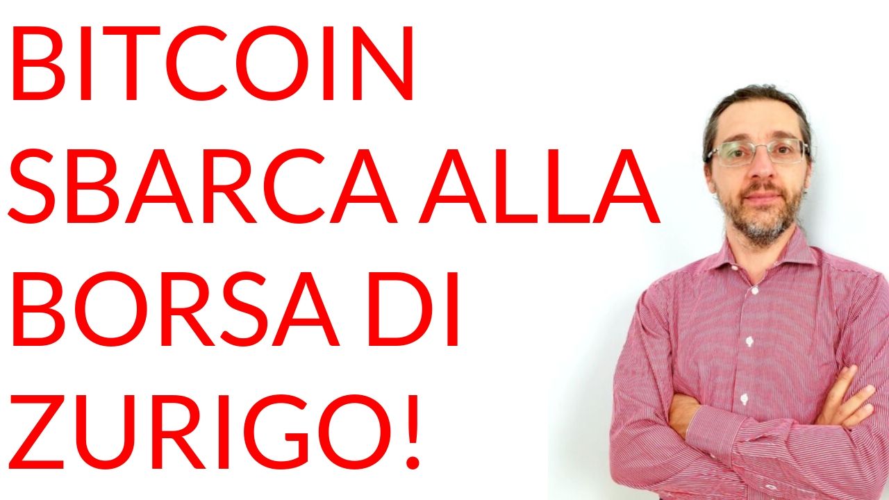 Bitcoin sbarca alla Borsa di Zurigo