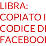Libra copiato il codice di Facebook