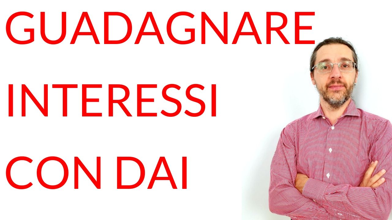 Guadagnare interessi con depositi in DAI