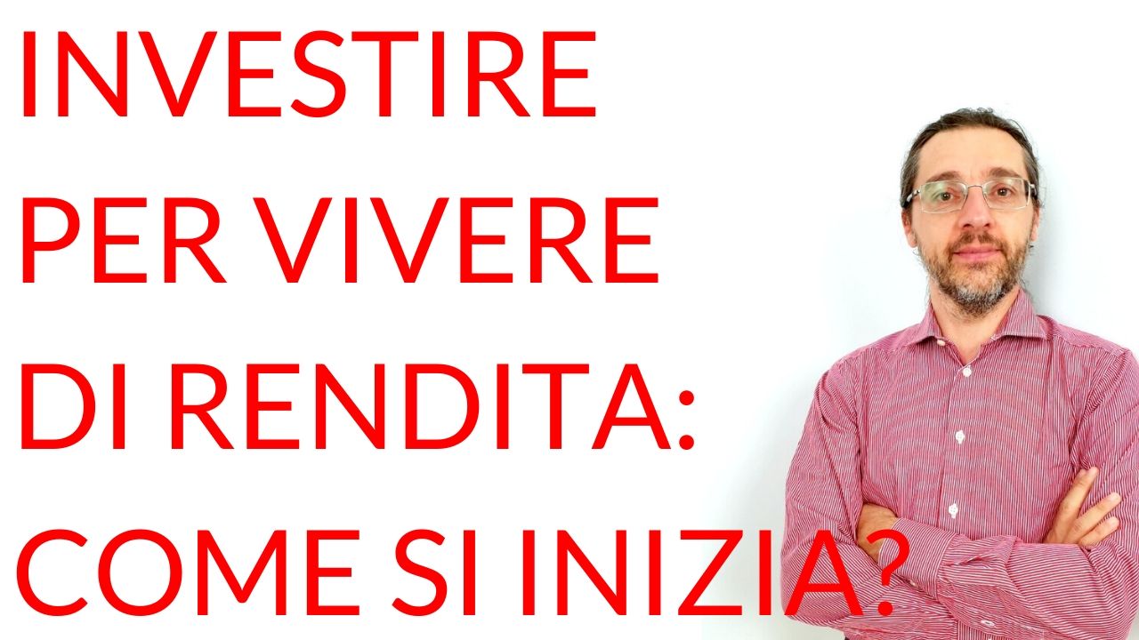 Investire per vivere di rendita