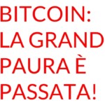 Bitcoin grande paura passata