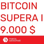 Bitcoin supera i 9000 dollari