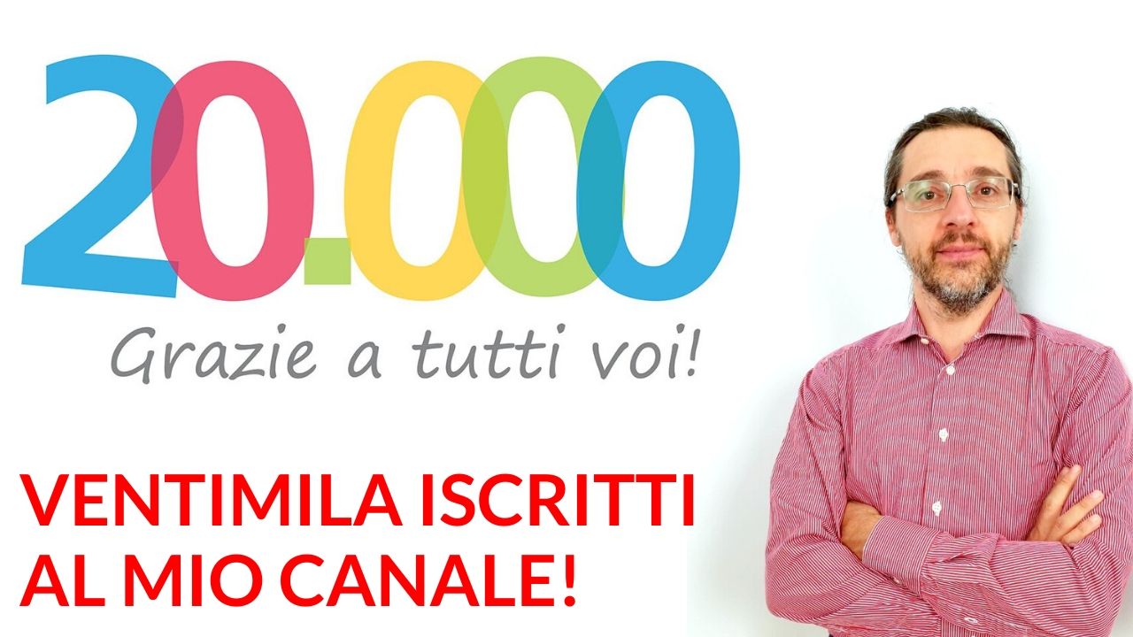 VENTIMILA iscritti per il mio canale YouTube