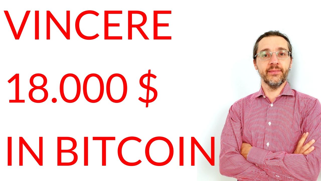 vincere DICIOTTOMILA dollari in bitcoin