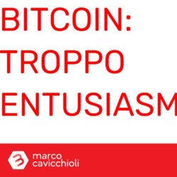 Bitcoin troppo entusiasmo