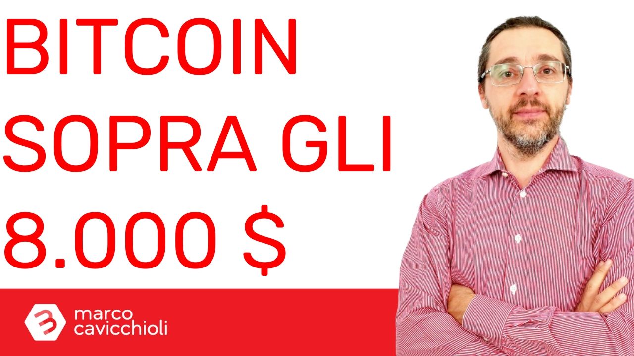 Bitcoin sopra 8000 dollari
