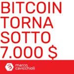 Bitcoin sotto 7000 dollari