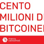 Bitcoin cento MILIONI