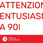 Attenzione entusiasmo 90