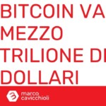 Bitcoin MEZZO TRILIONE di dollari