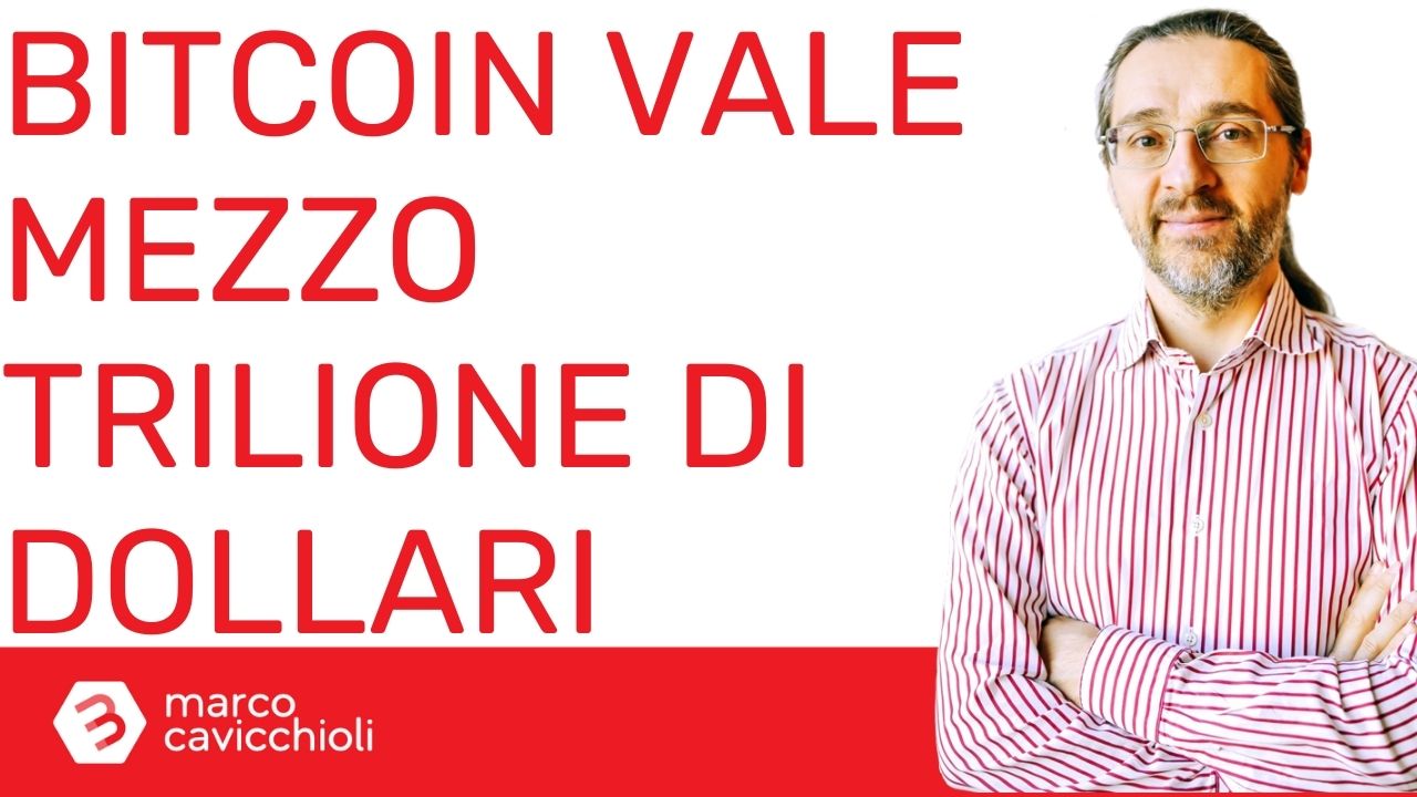 Bitcoin MEZZO TRILIONE di dollari