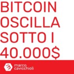 bitcoin sotto 40000 dollari