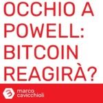bitcoin powell dollaro fed tassi inflazione