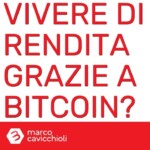 vivere di rendita con bitcoin