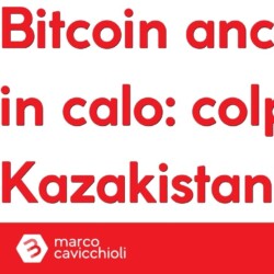 bitcoin scende ancora kazakistan
