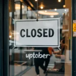 uptober closed